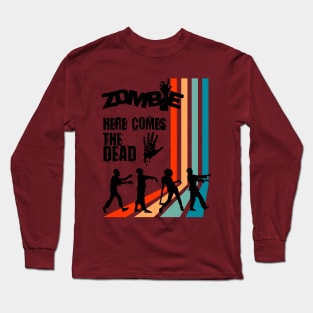 Retro Zombie, classic movie, here comes the dead Long Sleeve T-Shirt